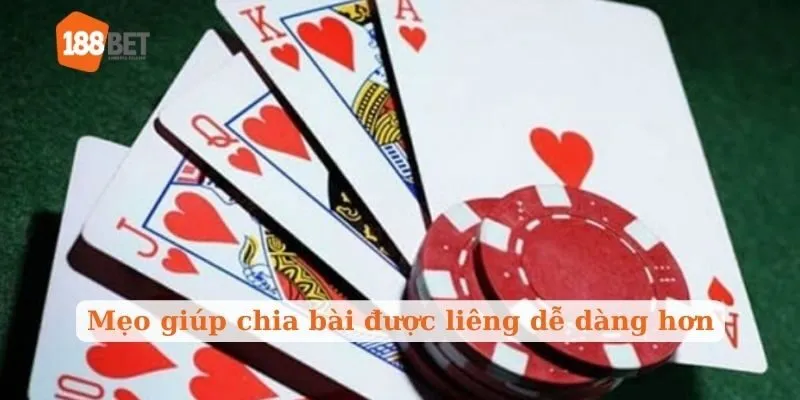 Mẹo giúp chia bài được liêng dễ dàng hơn