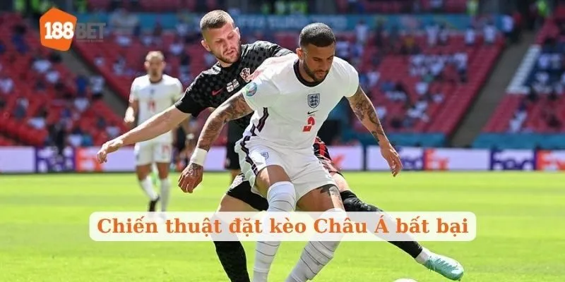 Chiến thuật đặt kèo Châu Á bất bại